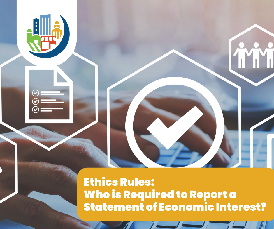 Ethics Rules: Who is Required to Report a Statement of Economic Interest?