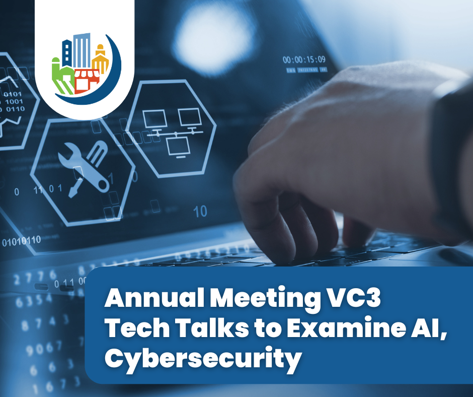 Annual Meeting VC3 Tech Talks To Examine AI, Cybersecurity