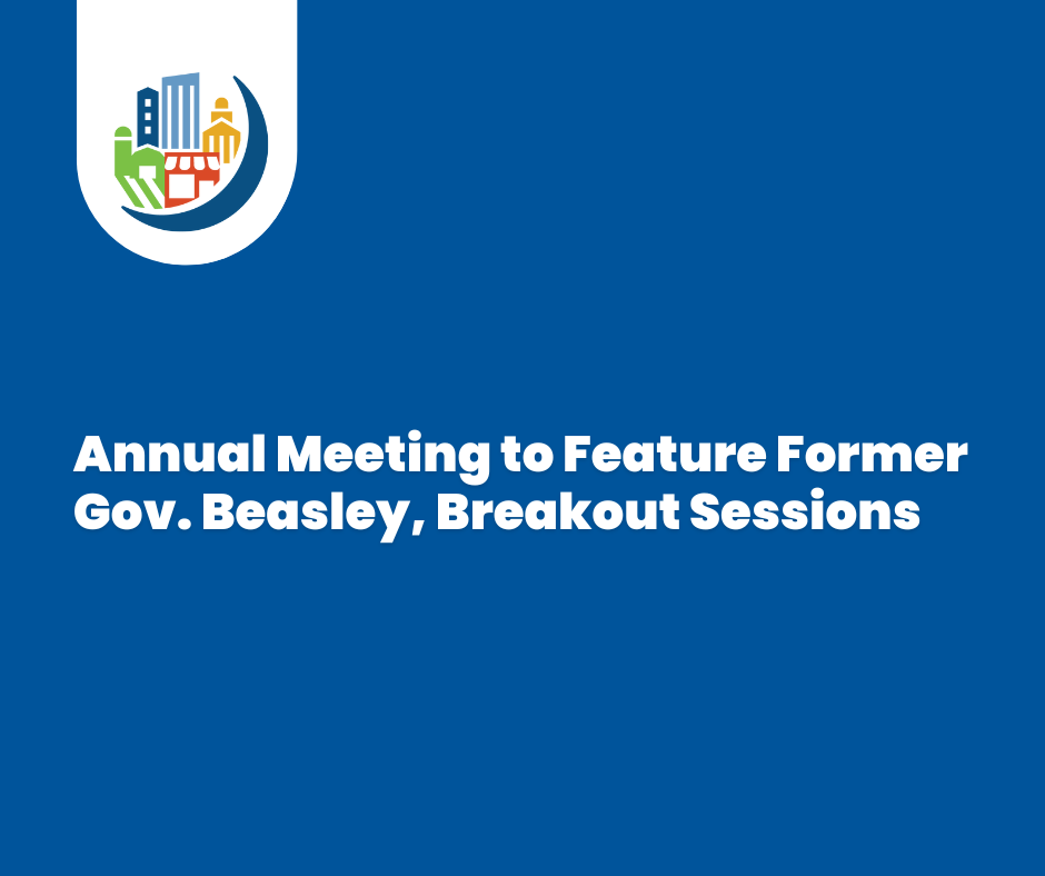 Annual Meeting to Feature Former Gov. Beasley, Breakout Sessions