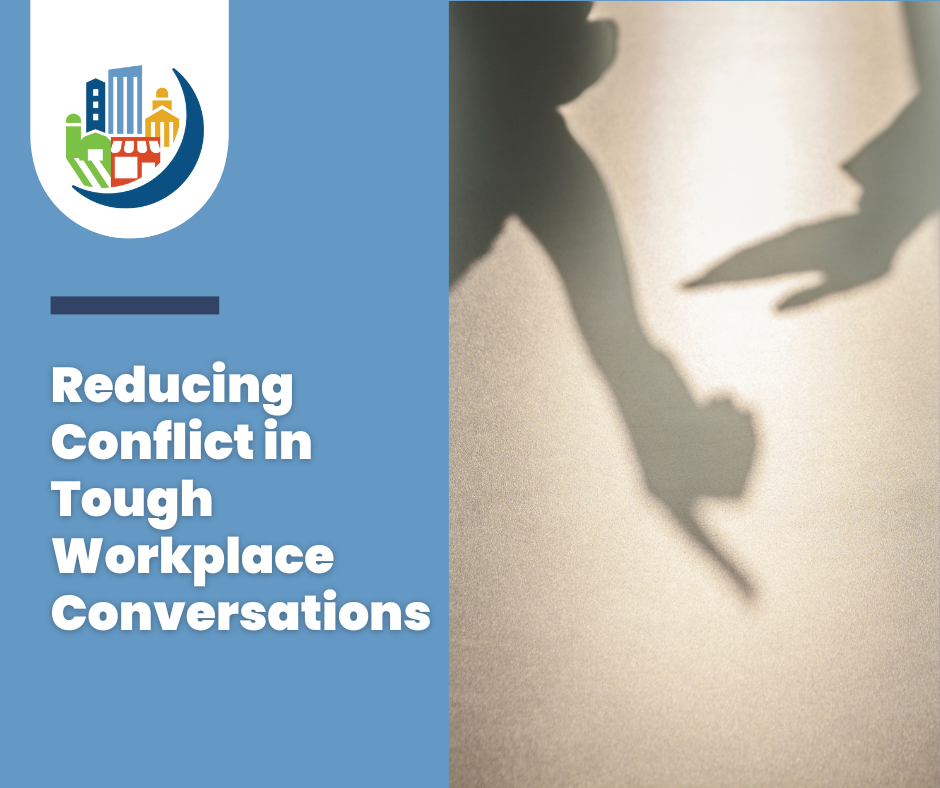 Reducing Conflict in Tough Workplace Conversations