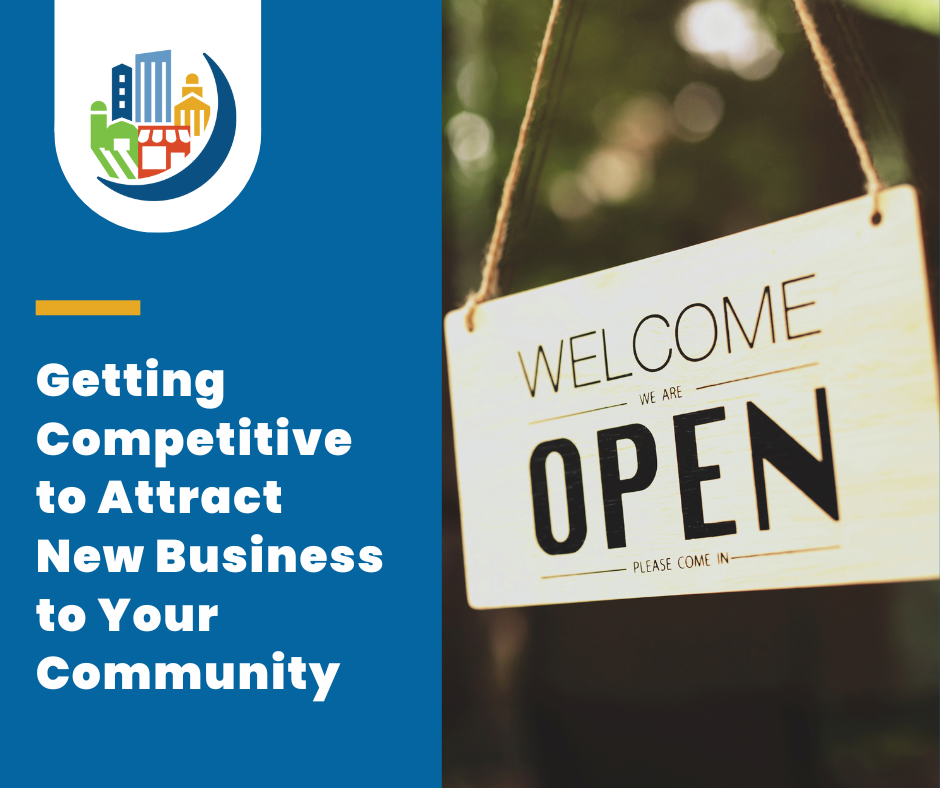 Getting Competitive to Attract New Business to Your Community