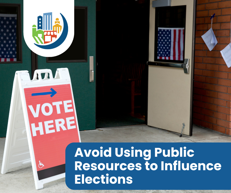 Avoid Using Public Resources to Influence Elections