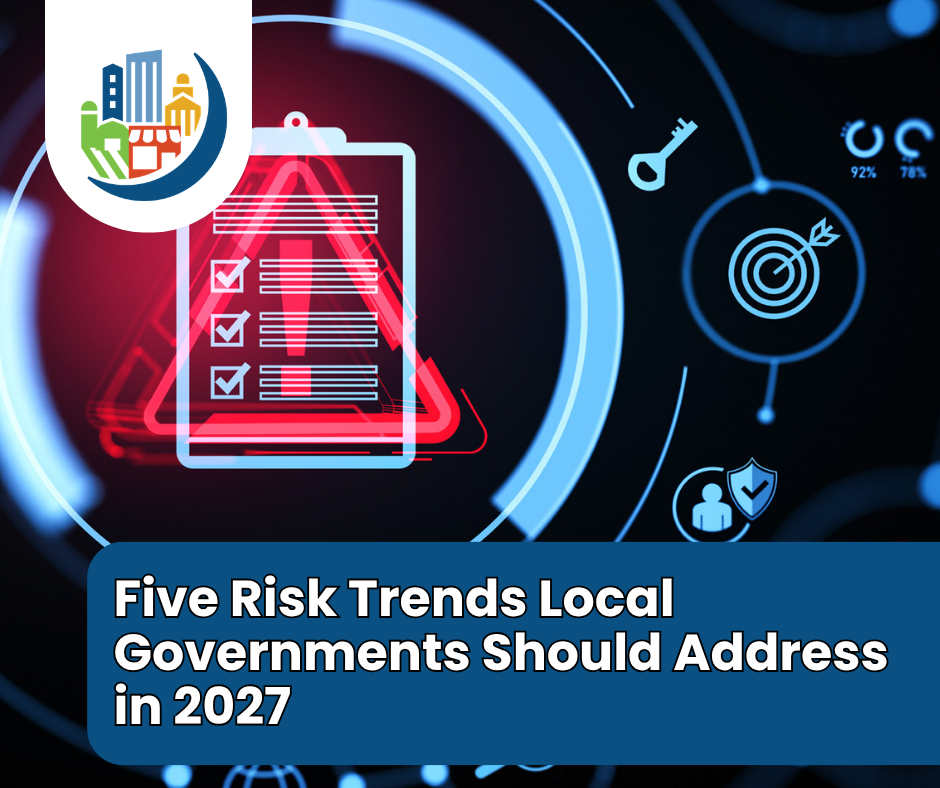 Five Risk Trends Local Governments Should Address in 2027