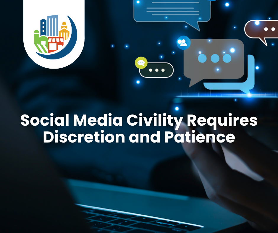 Social Media Civility Requires Discretion and Patience