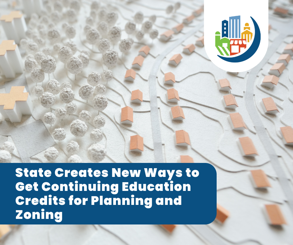 State Creates New Ways to Get Continuing Education Credits for Planning and Zoning