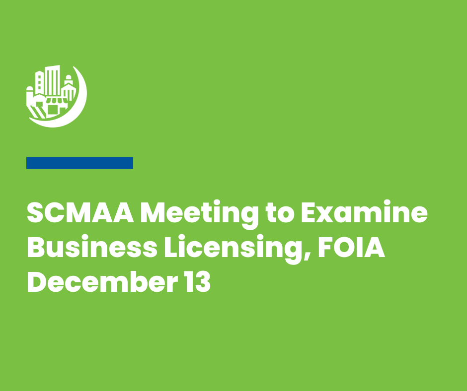 SCMAA Meeting to Examine Business Licensing, FOIA