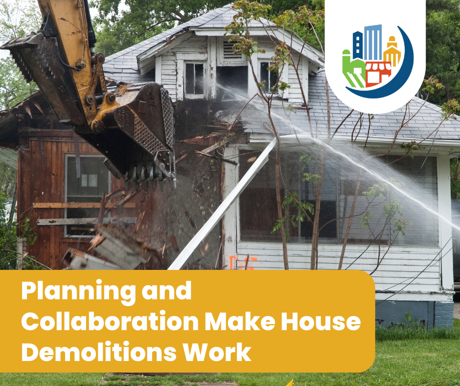 Planning and Collaboration Make House Demolitions Wor
